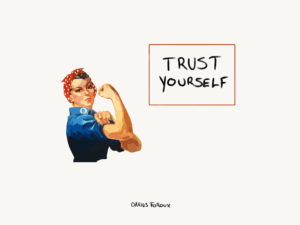 self reliance, trust yourself