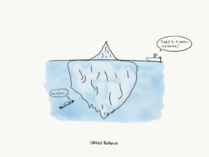 the habit of looking below the surface - iceberg