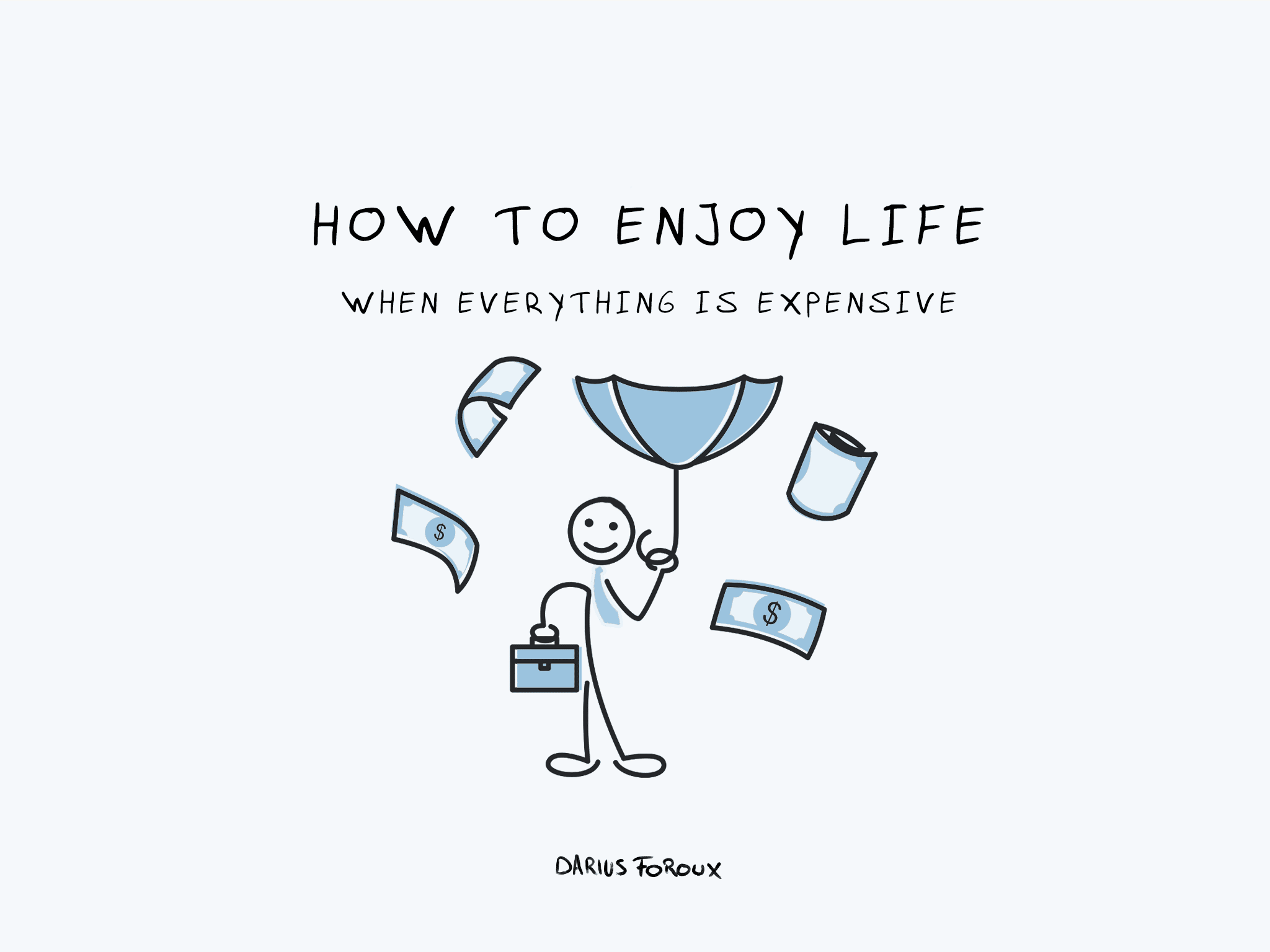 How To Enjoy Life When Everything Is More Expensive