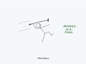 Money as a tool