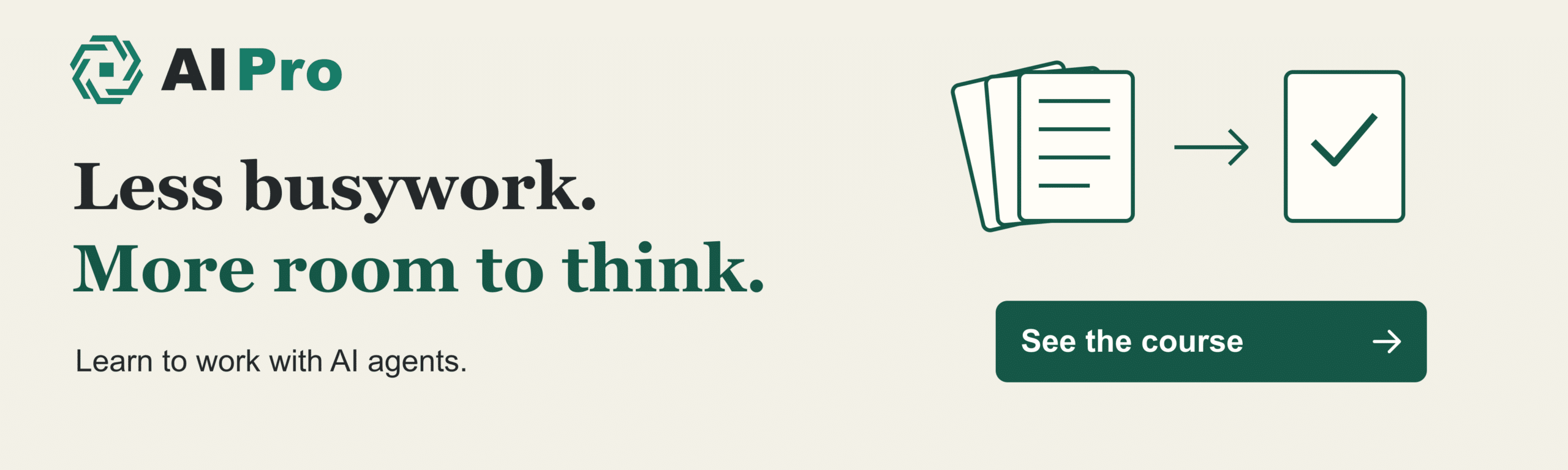 AI Pro: Less busywork. More room to think.
